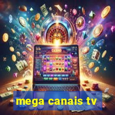 mega canais tv